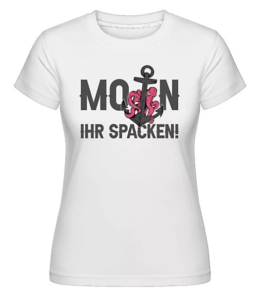 Moin Ihr Spacken · Shirtinator Frauen T-Shirt günstig online kaufen