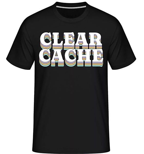 Clear Cache · Shirtinator Männer T-Shirt günstig online kaufen
