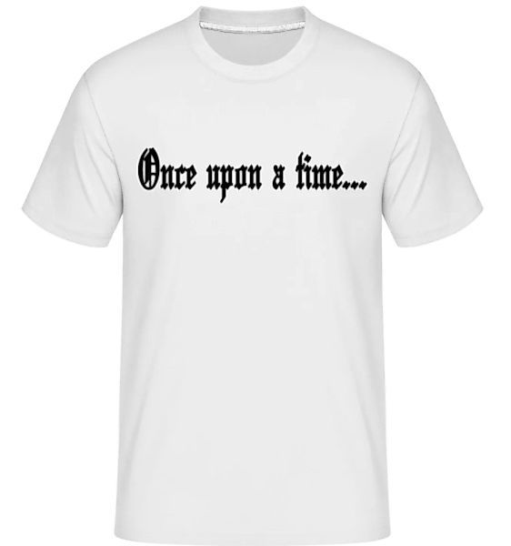Once Upon A Time · Shirtinator Männer T-Shirt günstig online kaufen