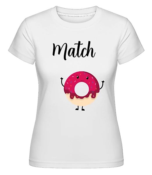 It Is A Match 2 · Shirtinator Frauen T-Shirt günstig online kaufen