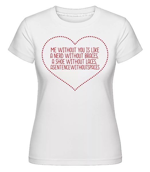 Love Quote Heart · Shirtinator Frauen T-Shirt günstig online kaufen