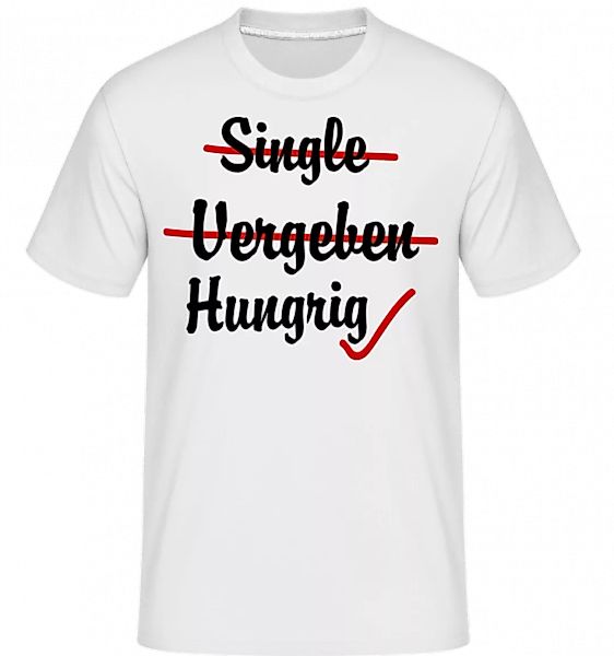 Single Vergeben Hungrig · Shirtinator Männer T-Shirt günstig online kaufen