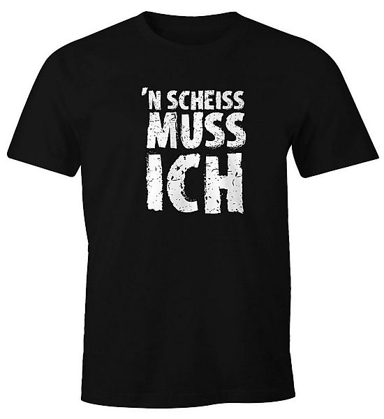 MoonWorks Print-Shirt Herren T-Shirt Einen Scheiß muß ich FunShirt Spruch-S günstig online kaufen