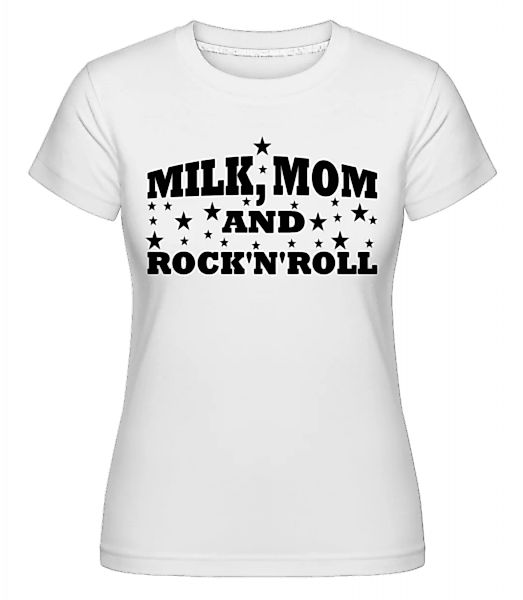 Milk Mom And Rock'N'Roll · Shirtinator Frauen T-Shirt günstig online kaufen