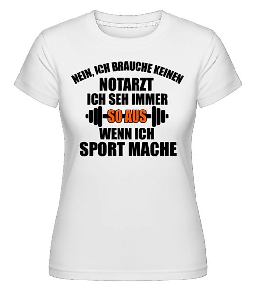 Wenn Ich Sport Mache · Shirtinator Frauen T-Shirt günstig online kaufen