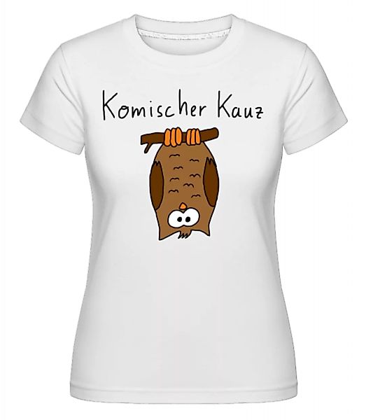 Komischer Kauz · Shirtinator Frauen T-Shirt günstig online kaufen