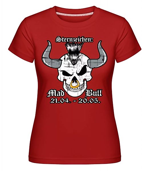 Metal Sternzeichen Mad Bull · Shirtinator Frauen T-Shirt günstig online kaufen