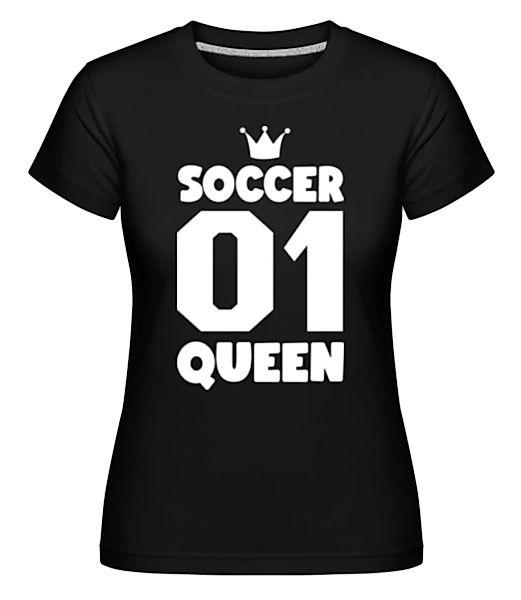Soccer Queen · Shirtinator Frauen T-Shirt günstig online kaufen