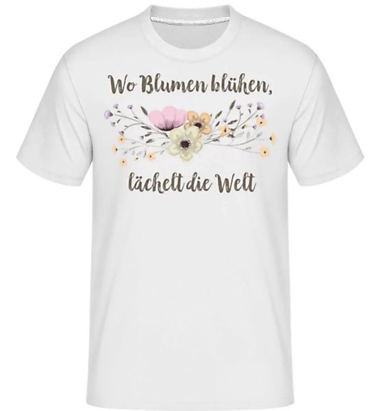 Wo Blumen Blühen Lächelt Die Welt · Shirtinator Männer T-Shirt günstig online kaufen