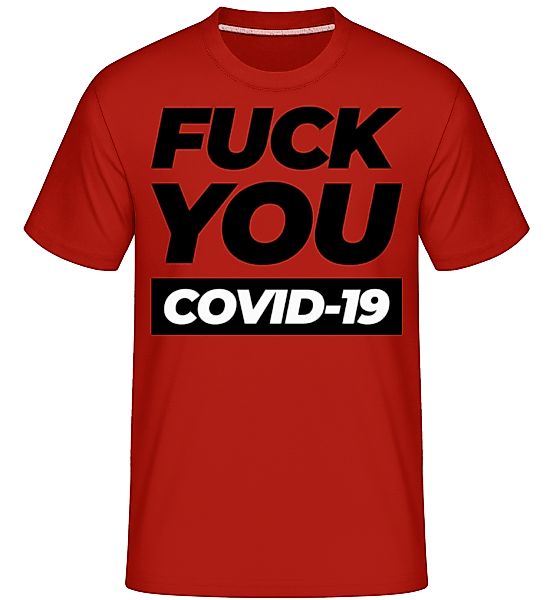 Fuck You Covid-19 · Shirtinator Männer T-Shirt günstig online kaufen