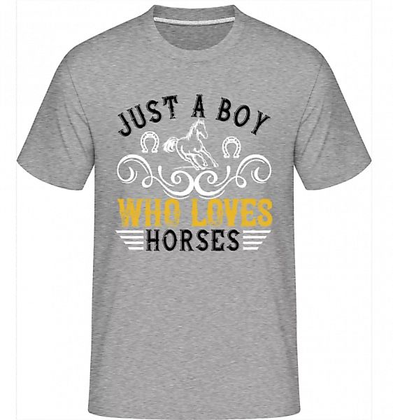 Just A Boy Who Loves Horses · Shirtinator Männer T-Shirt günstig online kaufen