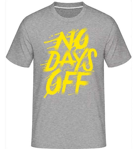 No Days Off · Shirtinator Männer T-Shirt günstig online kaufen