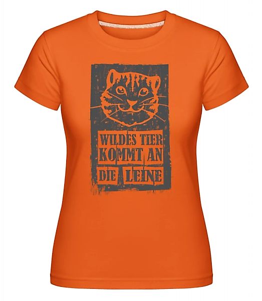 Wildes Tier An Die Leine · Shirtinator Frauen T-Shirt günstig online kaufen