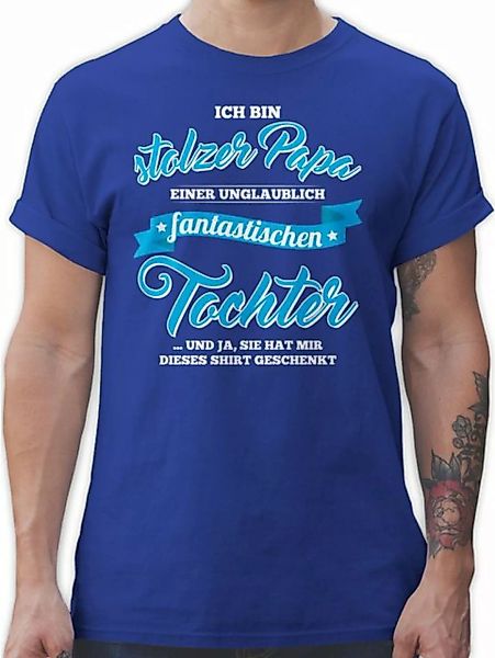 Shirtracer T-Shirt Stolzer Papa einer fantastischen Tochter Vatertag Gesche günstig online kaufen