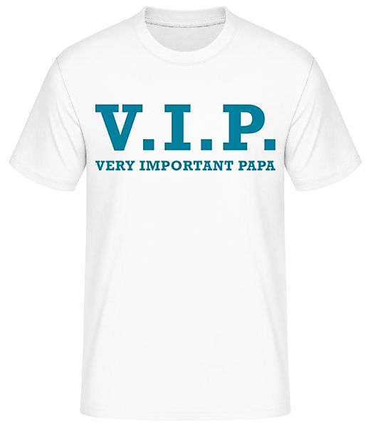 V.I.P Very Important Papa · Männer Basic T-Shirt günstig online kaufen