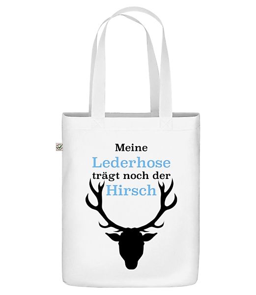 Meine Lederhose Trägt Noch Der Hirsch · Bio Tasche günstig online kaufen