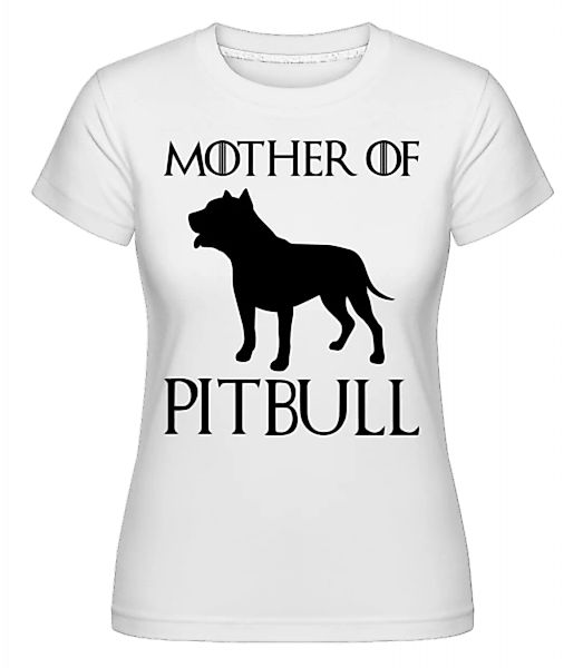 Mother Of Pitbull · Shirtinator Frauen T-Shirt günstig online kaufen