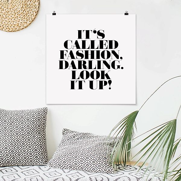 Poster - Quadrat It's called fashion, Darling günstig online kaufen